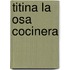 Titina La Osa Cocinera