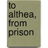 To Althea, from Prison