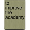 To Improve The Academy door Robert Anker