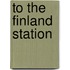 To the Finland Station