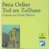 Tod Am Zollhaus. 4 Cds door Petra Oelker