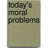 Today's Moral Problems door Richard A. Wasserstrom