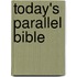 Today's Parallel Bible