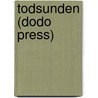Todsunden (Dodo Press) door Herrmann Heiberg