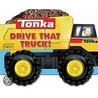 Tonka Drive That Truck by Gail Herman