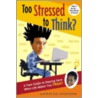 Too Stressed To Think? door Ruth Kirschner