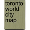 Toronto World City Map by Andrew Duggan