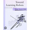Toward Learning Robots door Walter Van De Velde
