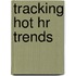 Tracking Hot Hr Trends