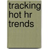 Tracking Hot Hr Trends by Ashley H. Olsen