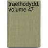 Traethodydd, Volume 47 door Onbekend