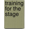 Training for the Stage by Arthur Hornblow