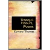 Tranquil Hhours, Poems door Edward Thomas
