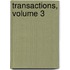 Transactions, Volume 3