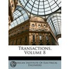 Transactions, Volume 8 door American Instit