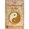 Transfiguration Of Man by Frithjof Schuon