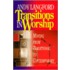Transitions In Worship