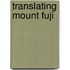 Translating Mount Fuji