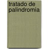 Tratado de Palindromia door Juan Filloy