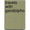 Travels With Gandolpho door Eva Bourke
