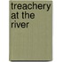 Treachery at the River