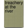 Treachery at the River door Stephen Bly