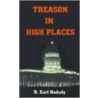 Treason In High Places door R. Earl Hadady