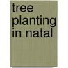 Tree Planting in Natal by Thomas Robertson Sim