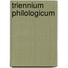 Triennium Philologicum door William Freund