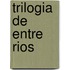 Trilogia de Entre Rios