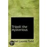 Tripoli The Mysterious door Mabel Loomis Todd
