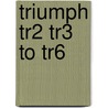 Triumph Tr2 Tr3 To Tr6 door Onbekend