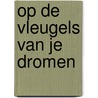 Op de vleugels van je dromen by Mayana