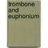 Trombone And Euphonium