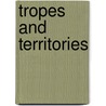 Tropes and Territories door New