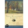 True Bluegrass Stories door Tom Stephens