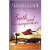 Truth And Consequences by Alison Lurie