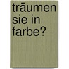 Träumen sie in Farbe? door György Ligeti