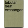 Tubular Heat Exchanger door Stanley Yokell