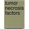 Tumor Necrosis Factors door Miriam T. Timpledon