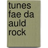 Tunes Fae Da Auld Rock door Thomas Gideon Stove