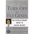 Turn Off The Fat Genes