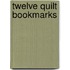Twelve Quilt Bookmarks