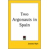 Two Argonauts In Spain door Jerome Hart