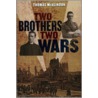 Two Brothers, Two Wars door Tom McAlindon