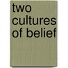 Two Cultures of Belief door Ronald Quillo