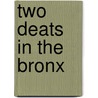 Two Deats In The Bronx by Donald Evans