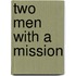 Two Men With A Mission