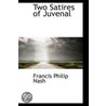 Two Satires Of Juvenal door Juvenal Francis Philip Nash