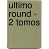 Ultimo Round - 2 Tomos door Julio Cortázar